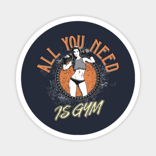 All You Need Is Gym Magnet